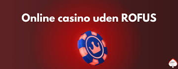 Casino Uden Rufus Oplev Spil uden Besvær Casino Uden Rufus Oplev Spil uden Besvær